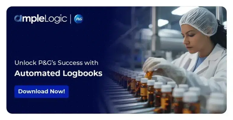 P&G’s Transition to Automated Logbooks with AmpleLogic Platform